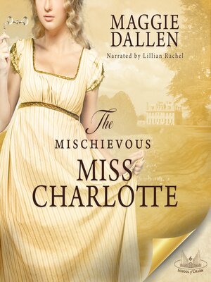 cover image of The Mischievous Miss Charlotte